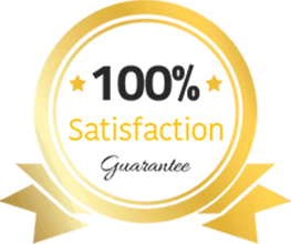 Your Satisfaction Guaranteed!